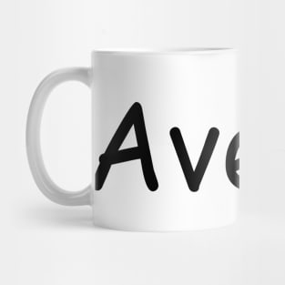 Avenir not in Avenir Mug